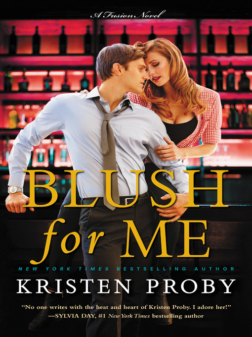 Title details for Blush for Me by Kristen Proby - Wait list